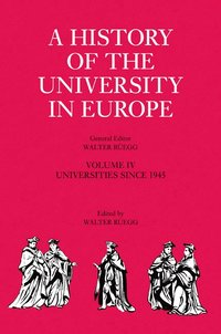 bokomslag A History of the University in Europe: Volume 4, Universities since 1945