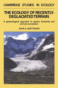 bokomslag The Ecology of Recently-deglaciated Terrain