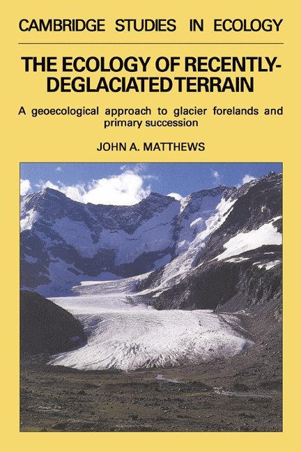 The Ecology of Recently-deglaciated Terrain 1