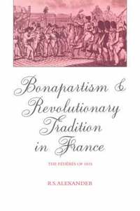 bokomslag Bonapartism and Revolutionary Tradition in France