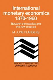 International Monetary Economics, 1870-1960 1