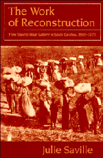 bokomslag The Work of Reconstruction: From Slave to Wage Laborer in South Carolina 1860 1870