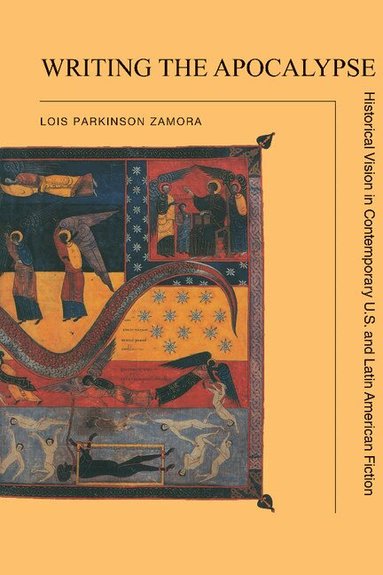 Lois Parkinson Zamora - Writing the Apocalypse, Inbunden