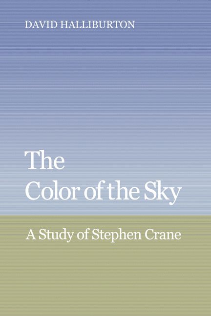 California) Halliburton, David (Stanford University, David Halliburton, Albert Gelpi, Ross Posnock - The Color of the Sky, Inbunden
