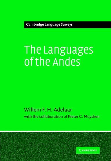 Willem F. H. Adelaar - The Languages of the Andes, Inbunden