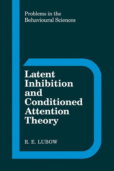 bokomslag Latent Inhibition and Conditioned Attention Theory