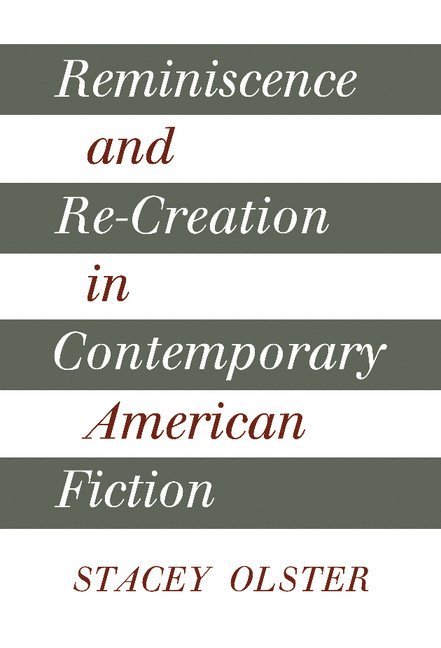 Reminiscence and Re-creation in Contemporary American Fiction 1