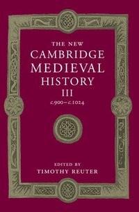 bokomslag The New Cambridge Medieval History: Volume 3, c.900-c.1024