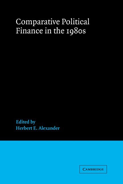 Comparative Political Finance in the 1980s 1