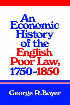 bokomslag An Economic History of the English Poor Law, 1750-1850