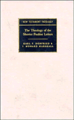 Karl P. Donfried, I. Howard Marshall - The Theology of the Shorter Pauline Letters, Inbunden