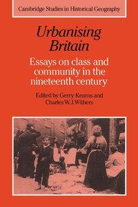 bokomslag Urbanising Britain: Essays on Class and Community in the Nineteenth Century