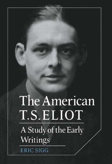 bokomslag The American T. S. Eliot