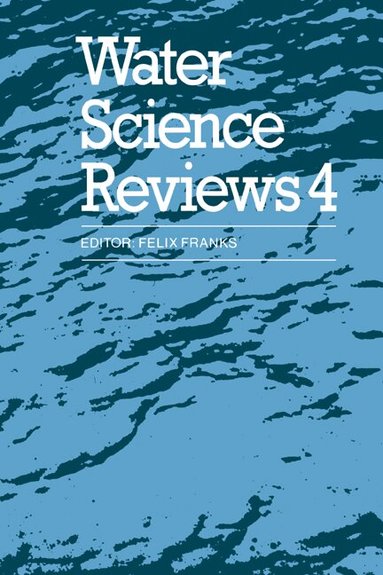 Felix Franks - Water Science Reviews 4: Volume 4, Inbunden