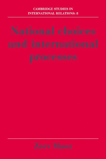 National Choices and International Processes 1