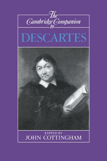The Cambridge Companion to Descartes 1