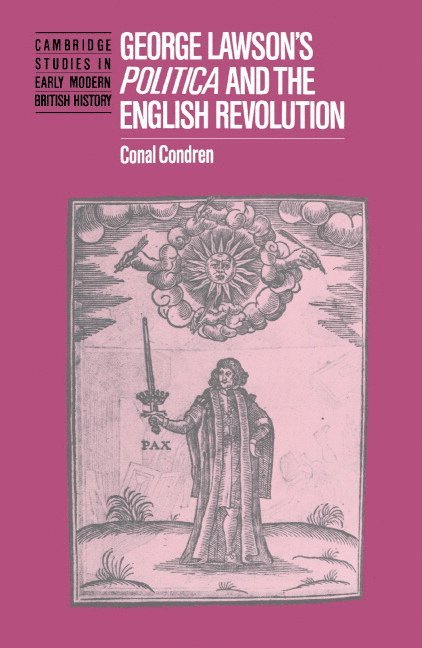 George Lawson's 'Politica' and the English Revolution