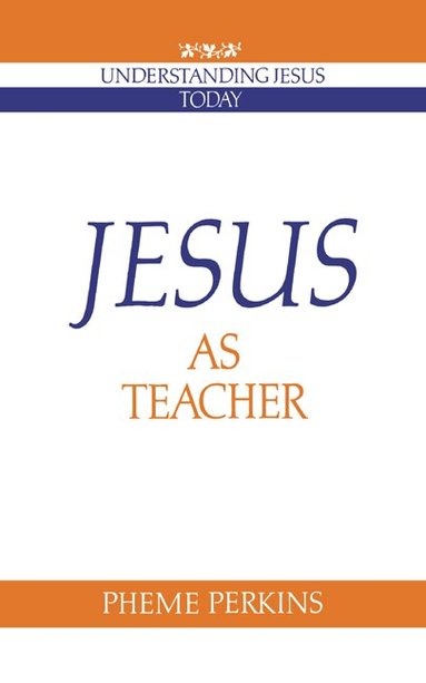 Pheme Perkins, Howard Clark Kee - Jesus as Teacher, Häftad
