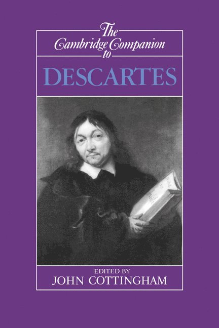 The Cambridge Companion to Descartes 1
