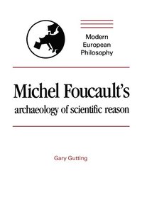bokomslag Michel Foucault's Archaeology of Scientific Reason