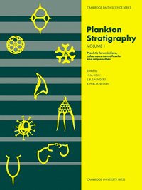 bokomslag Plankton Stratigraphy: Volume 1, Planktic Foraminifera, Calcareous Nannofossils and Calpionellids