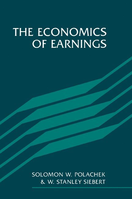 The Economics of Earnings 1