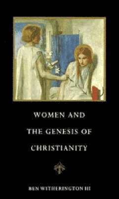 Women and the Genesis of Christianity 1