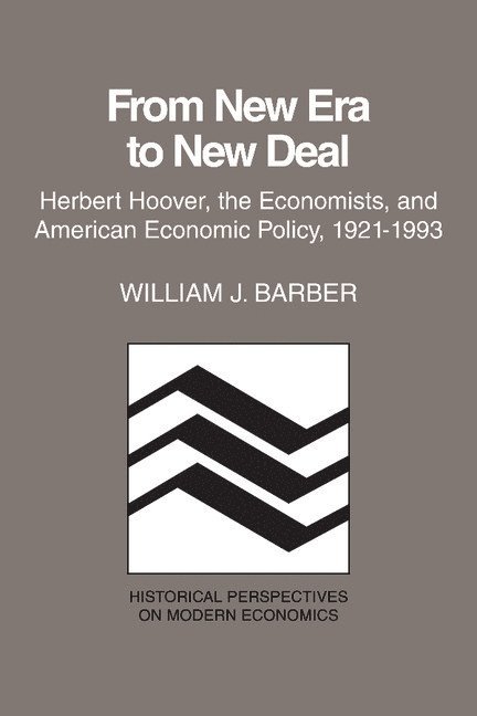 William J. Barber, Professor Barber, William J., Craufurd Goodwin - From New Era to New Deal, Häftad