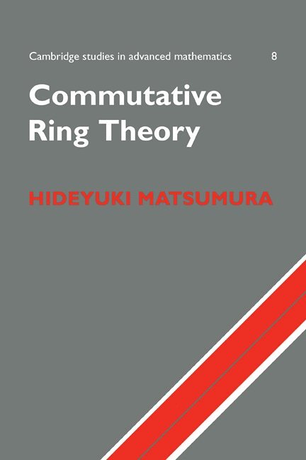 H. Matsumura, Hideyuki Matsumura, Bela Bollobas - Commutative Ring Theory, Häftad