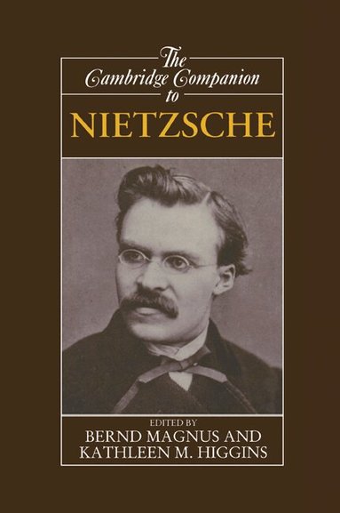 Bernd Magnus, Kathleen Higgins - The Cambridge Companion to Nietzsche, Häftad