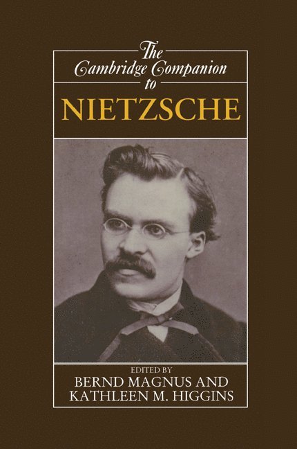 Bernd Magnus, Kathleen Higgins, Riverside) Magnus, Bernd (University of California, Austin) Higgins, Kathleen (University of Texas - The Cambridge Companion to Nietzsche, Häftad