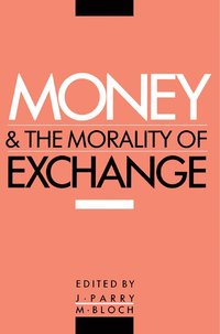 bokomslag Money and the Morality of Exchange