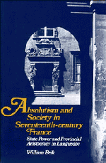 William Beik - Absolutism and Society in Seventeenth-Century France, Häftad