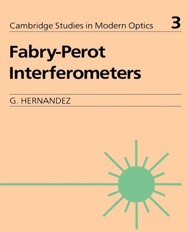 G. Hernandez, P. L. Knight, A. Miller - Fabry-Perot Interferometers, Häftad