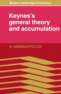 bokomslag Keynes's General Theory and Accumulation