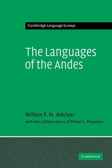 Willem F. H. Adelaar - The Languages of the Andes, Häftad