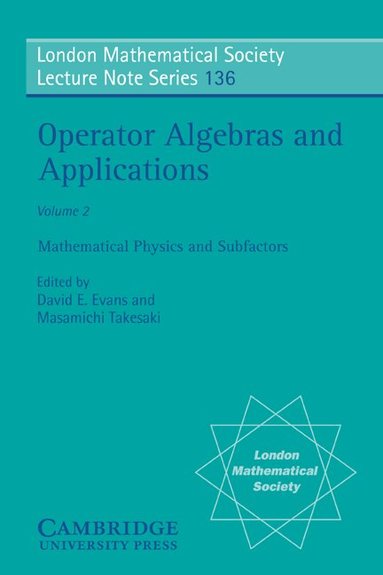 David E. Evans, Masamichi Takesaki - Operator Algebras and Applications: Volume 2, Häftad