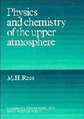 Physics and Chemistry of the Upper Atmosphere 1