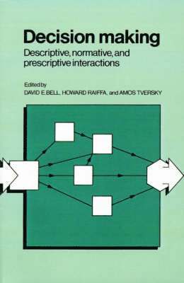 David E. Bell, Howard Raiffa, Amos Tversky - Decision Making, Häftad