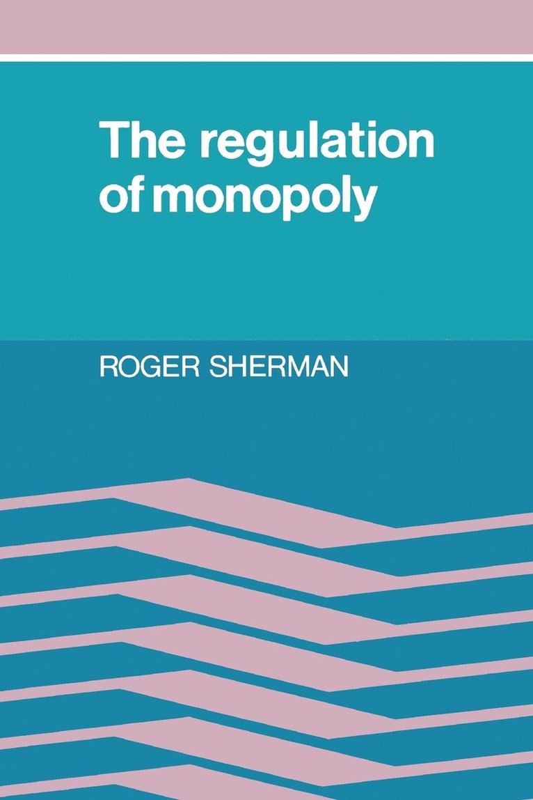 Regulation of Monopoly