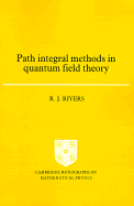 R. J. Rivers - Path Integral Methods in Quantum Field Theory, Häftad