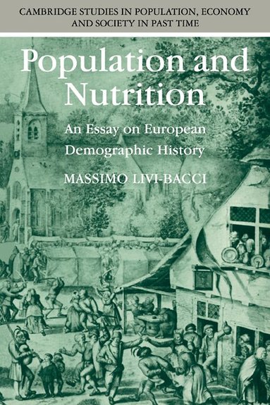 Massimo Livi-Bacci, Richard Smith, Jan De Vries - Population and Nutrition, Häftad