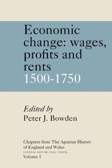 bokomslag Chapters from The Agrarian History of England and Wales: Volume 1, Economic Change: Prices, Wages, Profits and Rents, 1500-1750