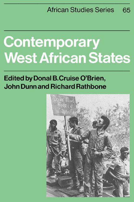 Donal Cruise O'Brien, University of London) O'Brien, Donal Cruise (School of Oriental and African Studies, Cambridge) Dunn, John (University of Cambridge and King's College, Richard (University of London) Rathbone, Richard Rathbone, John Dunn - Contemporary West African States, Häftad