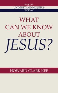 bokomslag What Can We Know about Jesus?