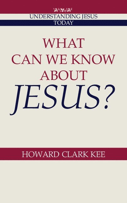 What Can We Know about Jesus? 1
