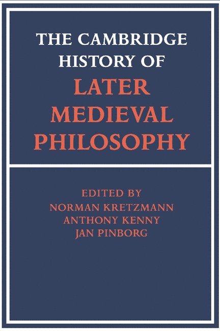 The Cambridge History of Later Medieval Philosophy 1