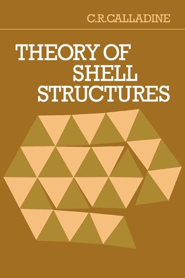 C. R. Calladine - Theory of Shell Structures, Häftad