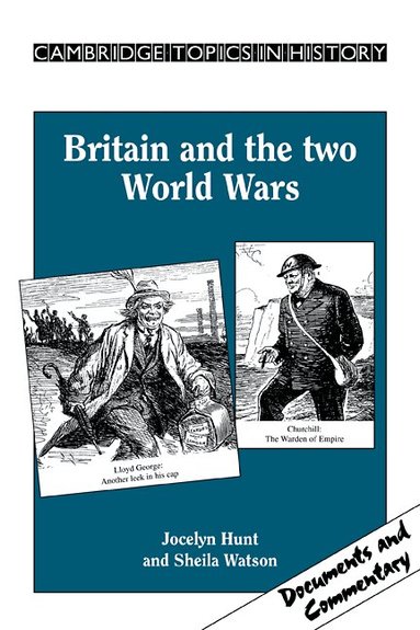 Jocelyn Hunt, Sheila Watson, Richard Brown - Britain and the Two World Wars, Häftad