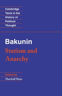 bokomslag Bakunin: Statism and Anarchy